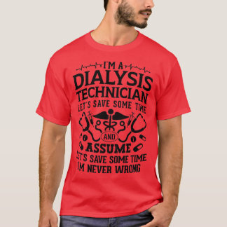 T-shirt Im Technicien Dialyse Néphrologie Technique Dialys