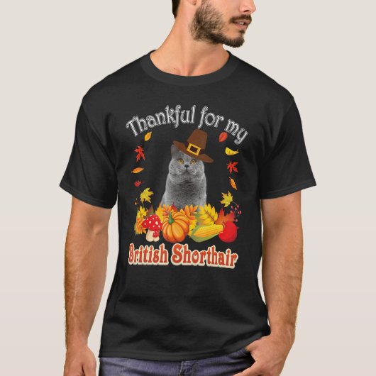 T-shirt I'm Thankful For My British Shorthair Cat Thanksgi (Devant)