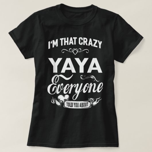 T-shirt I'm That Crazy Yaya Grandma Cadeaux Femmes (Design devant)