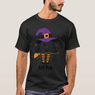 T-shirt Im The Bad Witch Halloween Matching Group Costum