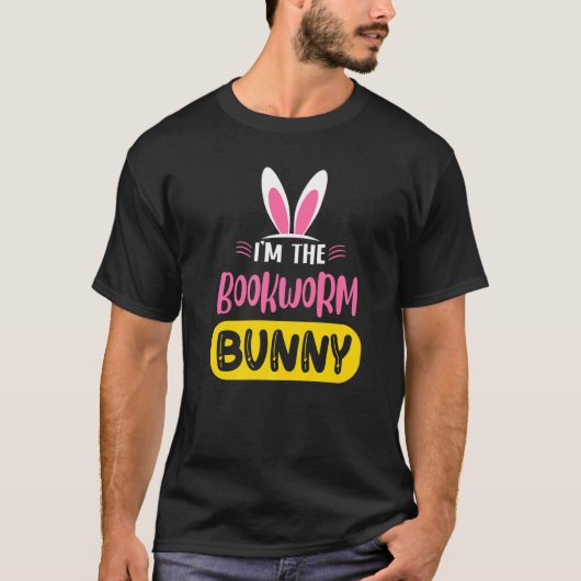 T-shirt I'm The Bookworm Bunny Rabbit Ears Egg Easter (Devant)