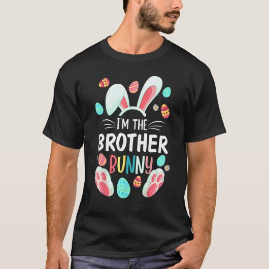 T-shirt I'm The Brother Bunny Matching Family Easter Party (Devant)
