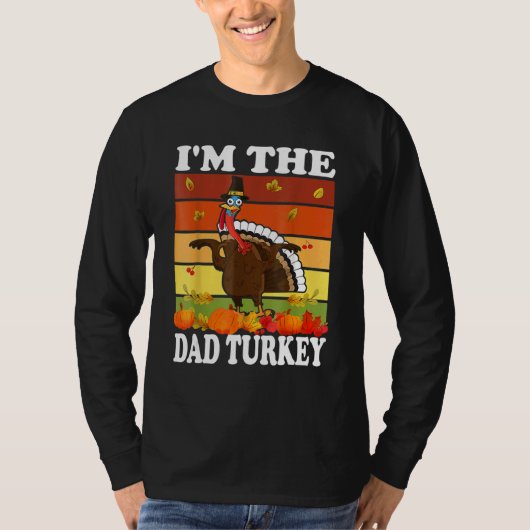 T-shirt Im The Dad Turkey Matching Family Group Thanksgivi (Devant)