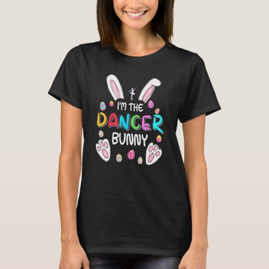 T-shirt I'm The Dancer Bunny Cute Rabbit Ballet Dancing Ea (Devant)