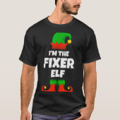 T-shirt I'm The Fixer Elf Family Pajama Christmas Funny Fi (Devant)