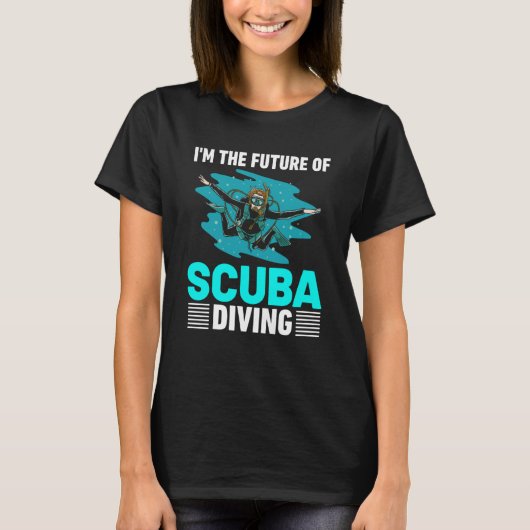 T-shirt I'm The Future Of Scuba Diving Scuba Diver Costume (Devant)