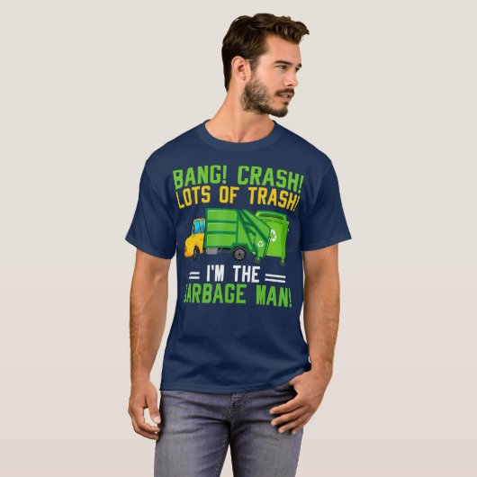 T-shirt Im The Garbage Man Costume Garbage Trucks Trash (Devant entier)