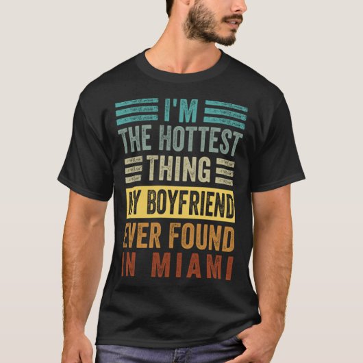 T-shirt I'm The Hottest Thing My Boyfriend Ever Found In M (Devant)
