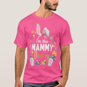 T-shirt I'm The Mammy Bunny Matching Family Easter Party