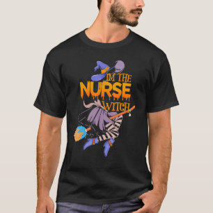 T-shirt Im The Nurse Witch Halloween Matching Group Costum