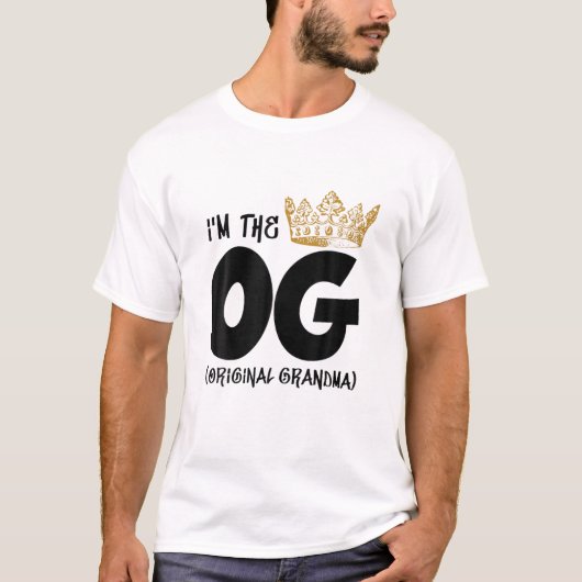 T-shirt I'm The OG Original Grand-mère notoire ONE First B (Devant)