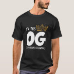 T-shirt I'm The OG Original Grandpa Notorious ONE First Bi<br><div class="desc">The Perfect Gift For Birthday Gift. Anniversary Gift. Halloween Gift. Thanksgiving Gift. Christmas Gift. New Year Gift. Mother's Day. Valentine'sday. Father's Day. Grandparent's Day. Perfect Gift For Grandma. Grandpa. Mom. Dad. Daughter. Son.Uncle.Aunt</div>