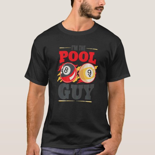 T-shirt Im the pool guy Billiard Men Pool Player (Devant)