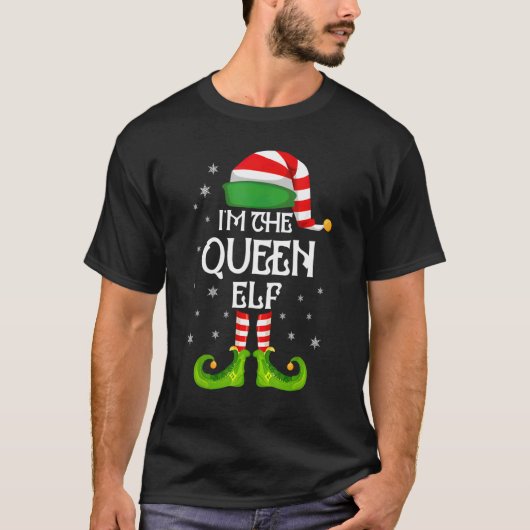 T-shirt I'm the Queen Elf Christmas Matching Family Group (Devant)