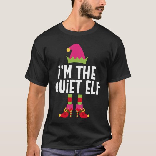 T-shirt I'm The Quiet Elf T  Matching Christmas Costume (Devant)