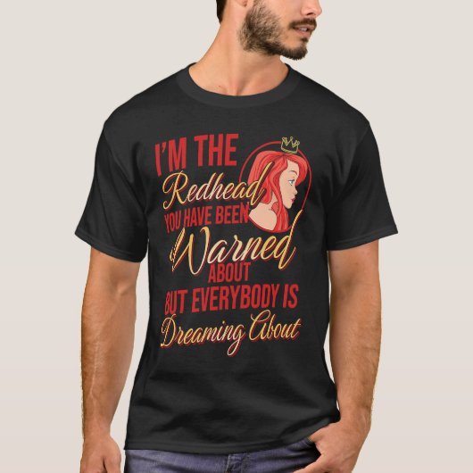 T-shirt I'm the Redhead You Have Been Warned About Ginger  (Devant)