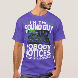 T-shirt Im The Sound Guy Audio Technician Cadeau