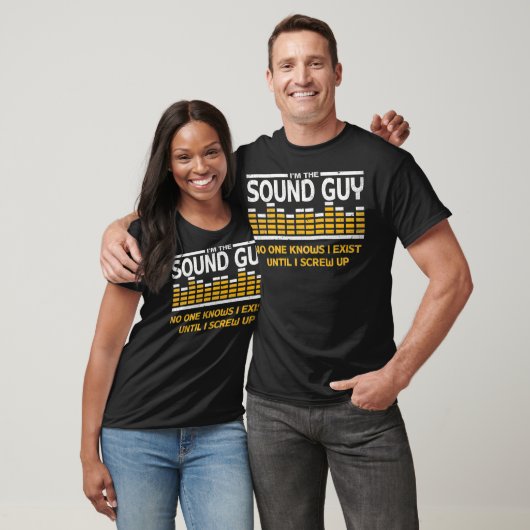 T-shirt Im The Sound Guy Funny Audio Engineer AV Tech (Unisexe)