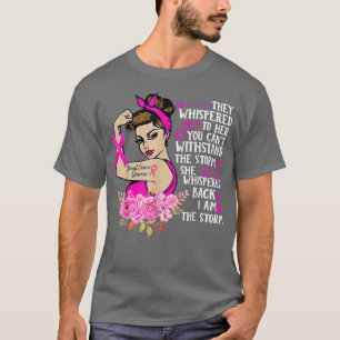T-shirt I'm The Storm Strong Women Breast Cancer Warrior P