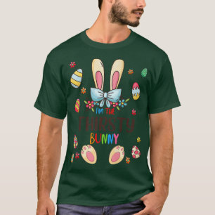 T-shirt I'm The Thirsty Bunny Easter Day Matching Family E
