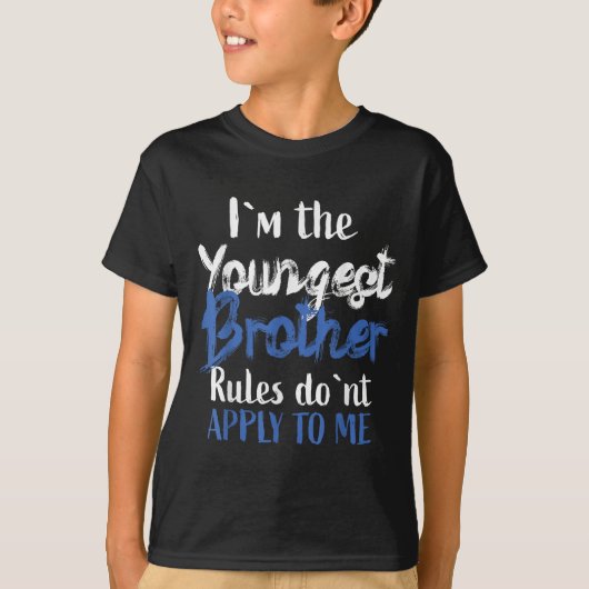 T-shirt I'm The Youngest Brother - Rules Don't Apply To Me (Devant)
