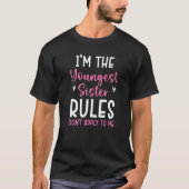T-shirt I'm The Youngest Sister Rules Don't Apply To Me Pr (Devant)
