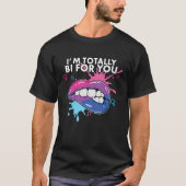 T-shirt I'm Totally Bi For You Bisexual Pride Bisexuality  (Devant)