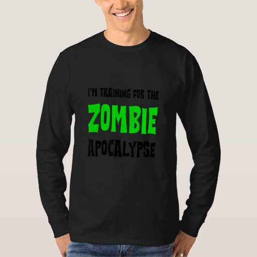 T-shirt I'm Training For The Zombie Apocalypse   (Devant)
