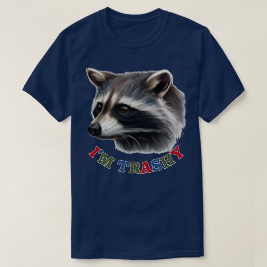 T-shirt Im Trashy Trash Panda Lover Conception (Design devant)