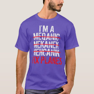 T-shirt Im Un Mécanicien I Fixer Des Avions