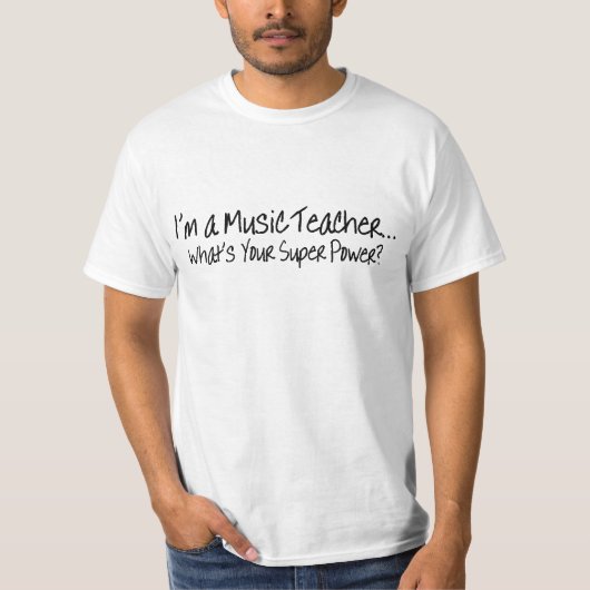T-shirt Im un professeur de musique ce qui est votre super (Devant)