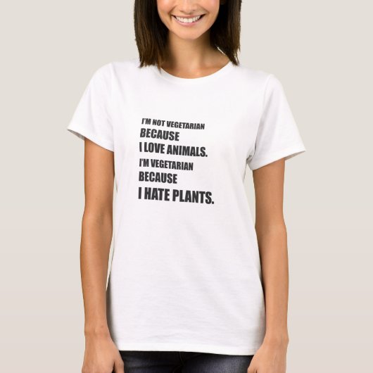 T-shirt I'm Vegetarian Because I Hate Plants (Devant)