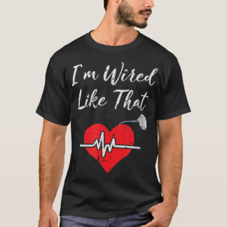 T-shirt I'm Wired Like That ICD Surgery Cardiac Pacemaker 
