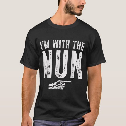 T-shirt I'm With The Nun Easy Costume Halloween Couples Ma (Devant)