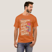 T-shirt Imagine Being Afraid Of Drag Queens And Books LGBT (Devant entier)