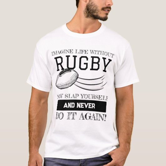 T-shirt Imagine Life Without Rugby Shirt (Devant)