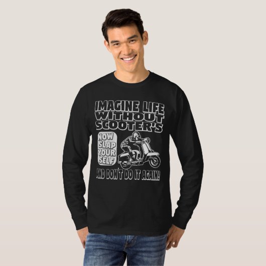 T-shirt Imaginez La Vie Sans Scooters Longues Manches T Ch (Devant entier)