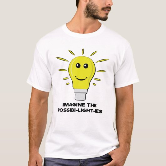 T-shirt Imaginez Le Possibi-Light-Ies - Amusant Pun À Bulb (Devant)
