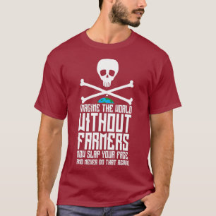 T-shirt Imaginez un monde sans fermiers agriculteurs