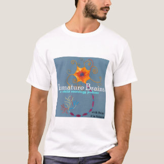 T-shirt Immature Brains : un podcast de neurologie