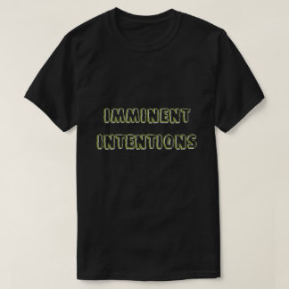 T-Shirt Imminent Intentions 001