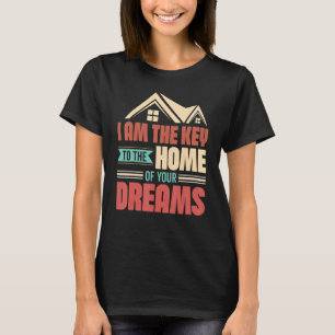 T-shirt Immobilier Je Suis La Clé De La Maison De Votre Dr