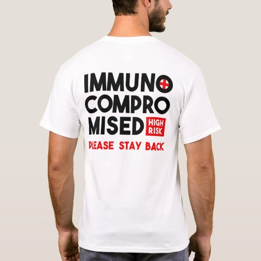 T-shirt Immunocompromis Risque élevé S'il vous plaît reste (Dos)