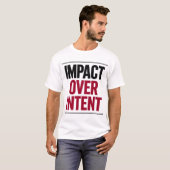 T-shirt Impact plutôt qu'intention (Devant entier)