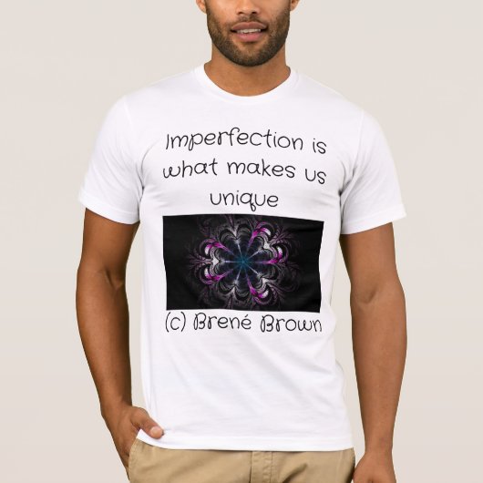 T-shirt Imperfection is what makes us unique (Devant)