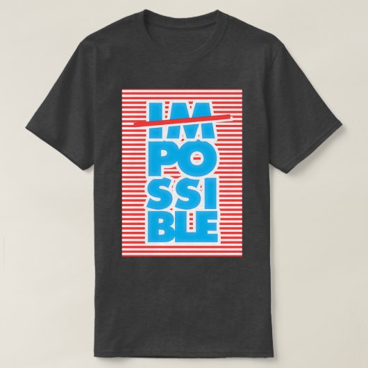 T-shirt Impossible (Design devant)