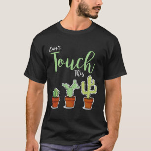 T-shirt Impossible à Toucher Cette Plante Grasse Passionné