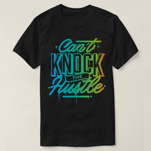T-shirt Impossible De Frapper L'Hustle Cool Creative Beaut (Design devant)