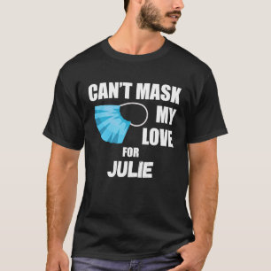 T-shirt Impossible de masquer mon amour pour Julie 2020