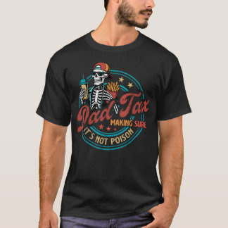 T-shirt Impôt Papa Squelette Assurant que ce n'est pas du